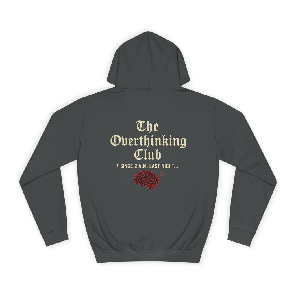 Unisex Overthinking Club Hoodie | Cozy College Gear, Thoughtful Gift for Students, Casual Wear, Relaxed Style, Brainy Humor Apparel