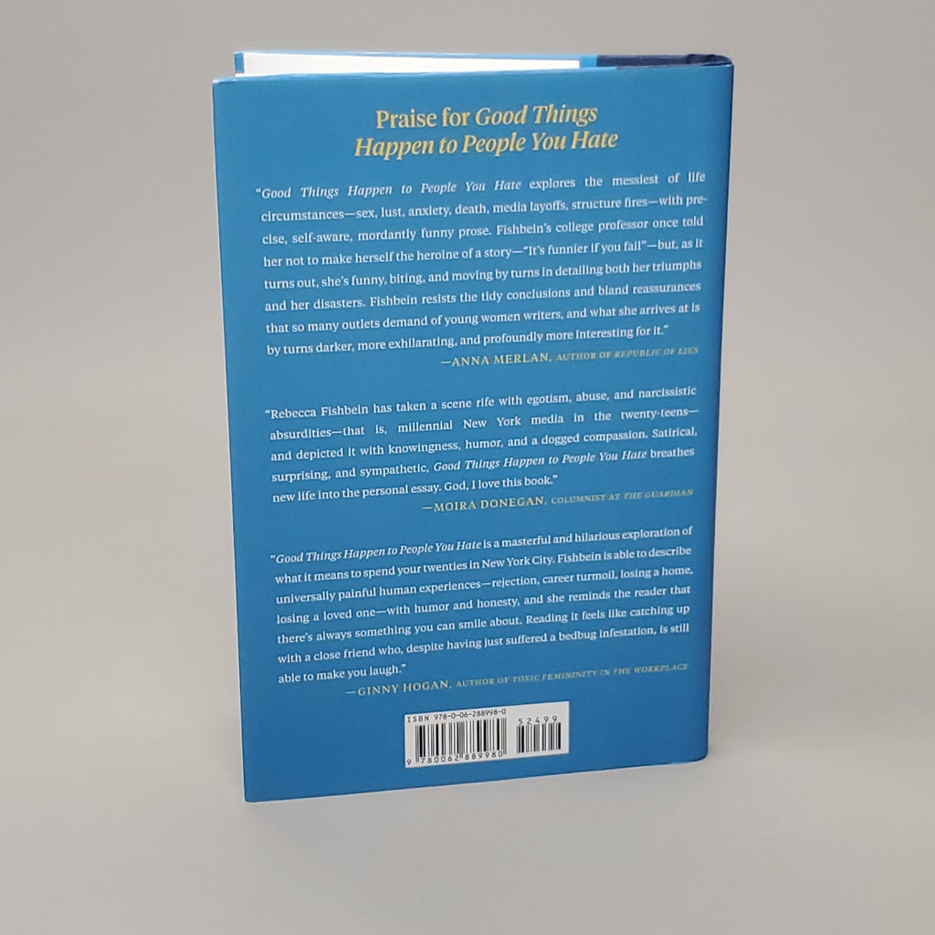 GOOD THINGS HAPPEN TO PEOPLE YOU HATE ESSAYS by Rebecca Fishbein Book Hardcover (New)