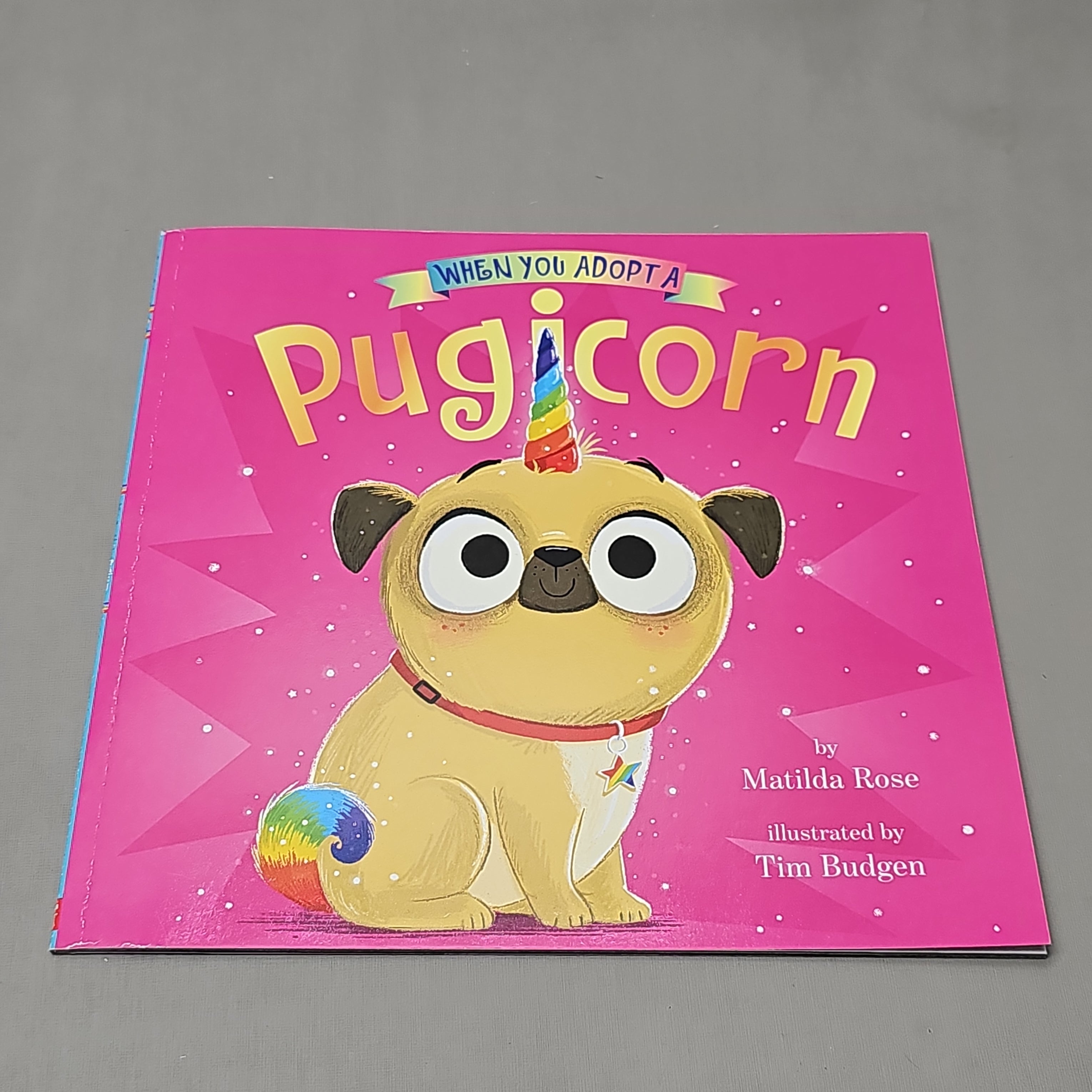 SCHOLASTIC When You Adopt a Pugicorn by Matilda Rose & Tim Budgen Paperback Book (New)