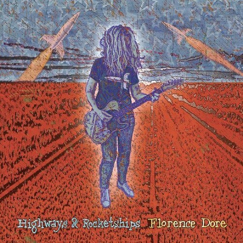 Dore,florence - Highways & Rocketships - Music CD