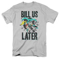 DC Comics Bill Us Later Mens T Shirt Silver Officially Licensed