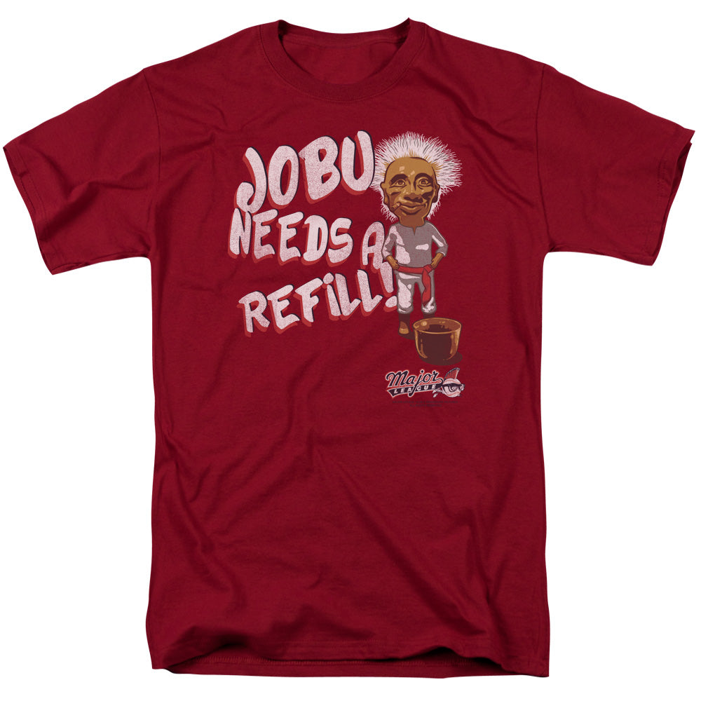 Major League Jobu Needs A Refill Mens T Shirt Cardinal Officially Licensed