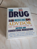 The Drug & Natural Medicine Advisor: The Complete Guide to Alternative & Conventional Medications