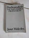 Psychoanalysis: The Impossible Profession - Book by Janet Malcolm