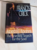 The Astonishing Hypothesis - Book by Francis Crick