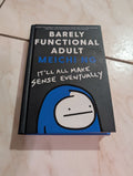 Barely Functional Adult: It'll All Make Sense Eventually by Meichi Ng