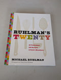 Ruhlman's Twenty: 20 Techniques, 100 Recipes, A Cook's Manifesto (The Science of Cooking, Culinary Books, Chef Cookbooks, Cooking Techniques Book) Book by Michael Ruhlman