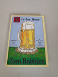 B Is for Beer Book by Tom Robbins