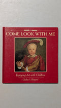Come Look With Me: Enjoying Art with Children by Gladys S. Blizzard (Children's, Art Education, 1990)