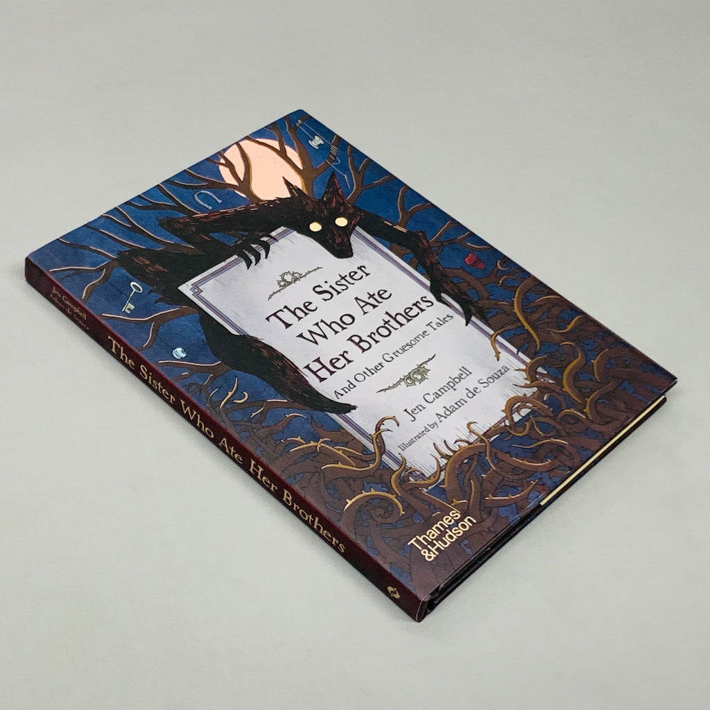 The Sister Who Ate Her Brothers and Other Gruesome Tales Hardcover Book Jen Campbell (New)