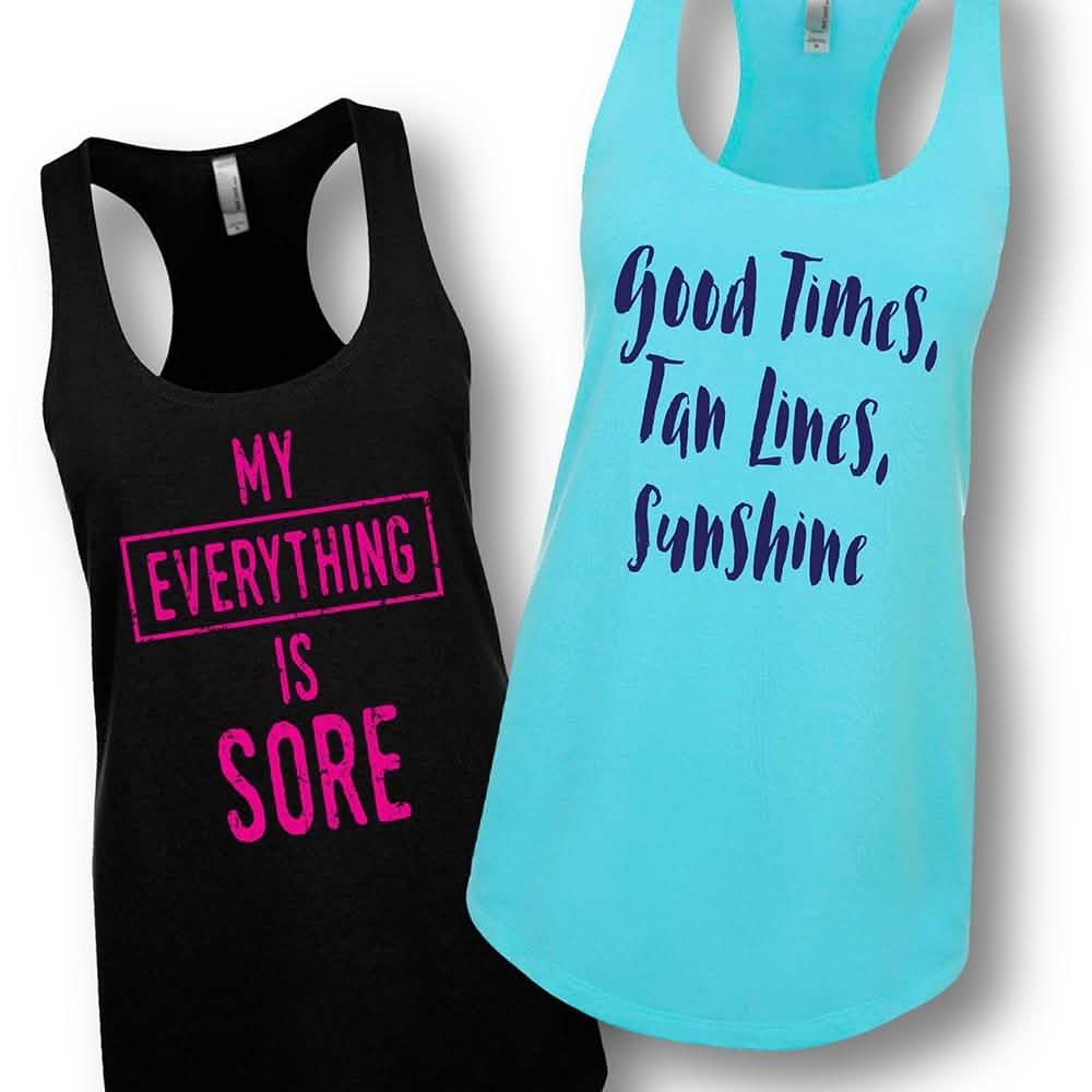 My Everything is Sore or Good Times Women's Tank Top - Assorted Styles and Sizes