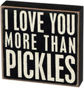 Retro Wooden I Love You More Than Pickles Tin Sign 6x6 Inch Wall Decor