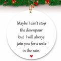 Maybe I Can't Stop The Downpour Hanging Ornament Friend Gift Ceramic