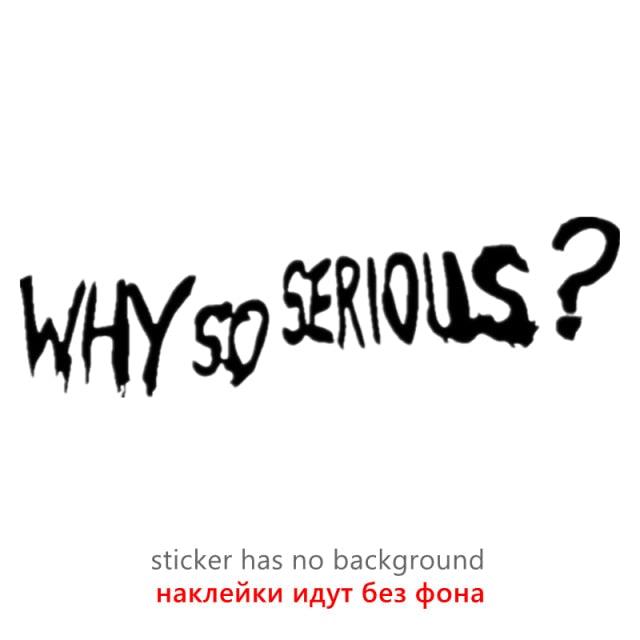 Vinyl Decal "Why So Serious?" Car Sticker Waterproof Auto Decors on  Bumper Rear Window Biker Helmet "WHY SO SERIOUS?" Vinyl Decal Sticker for Laptop, Car Window, Wall Art