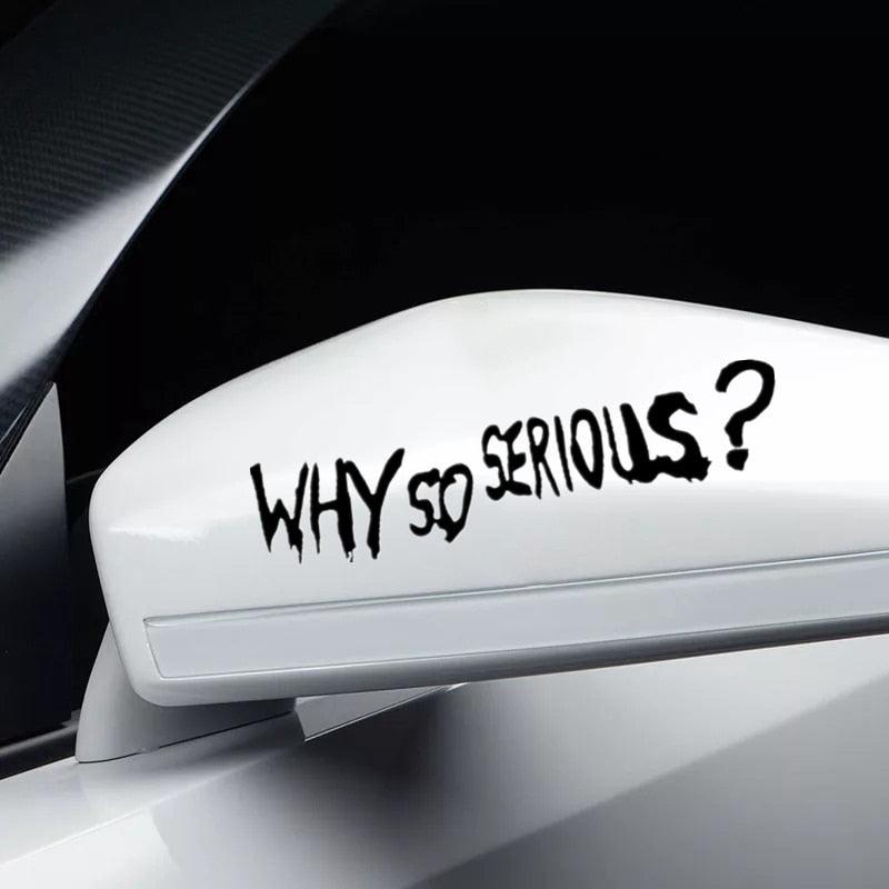 Vinyl Decal "Why So Serious?" Car Sticker Waterproof Auto Decors on  Bumper Rear Window Biker Helmet "WHY SO SERIOUS?" Vinyl Decal Sticker for Laptop, Car Window, Wall Art