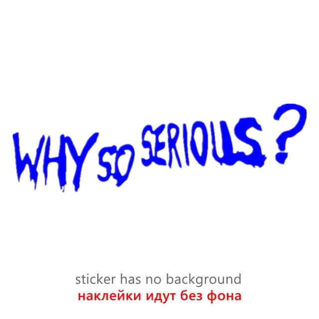Vinyl Decal "Why So Serious?" Car Sticker Waterproof Auto Decors on  Bumper Rear Window Biker Helmet "WHY SO SERIOUS?" Vinyl Decal Sticker for Laptop, Car Window, Wall Art